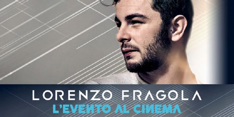 Lorenzo Fragola al cinema il 29 giugno