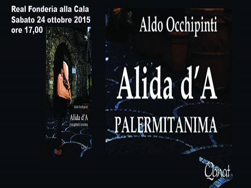 Alida d’A – Palermitanima, opera prima di Aldo Occhipinti