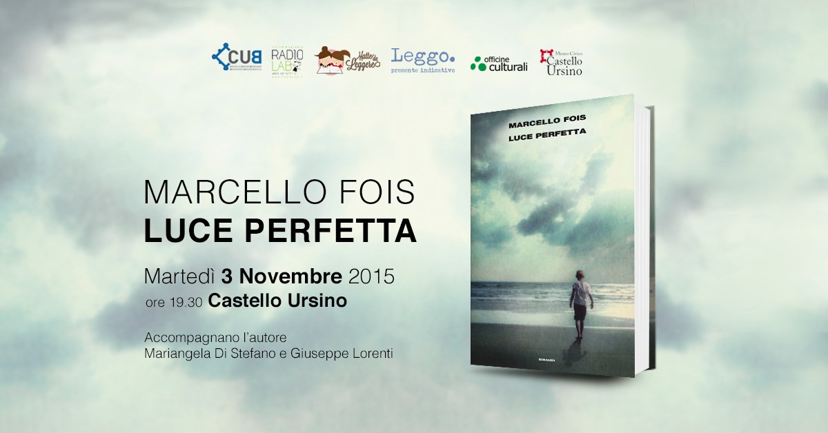 “Leggo. Presente indicativo”: Marcello Fois presenta “Luce Perfetta”
