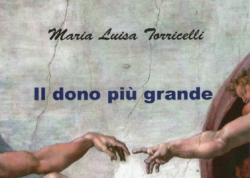 Maria Luisa Torricelli presenta nuova raccolta “Il dono più grande”