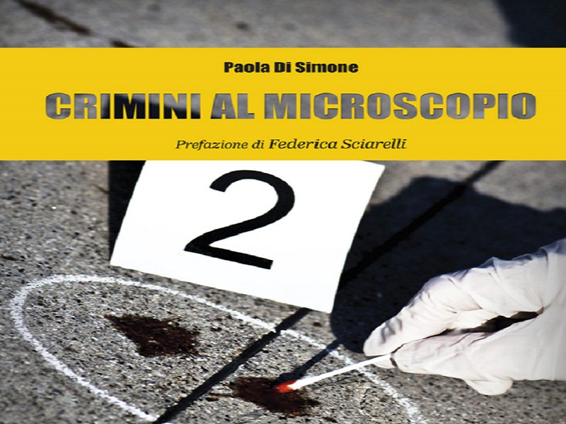 Verrà presentato a Trapani il libro “Crimini al microscopio” di Paola Di Simone