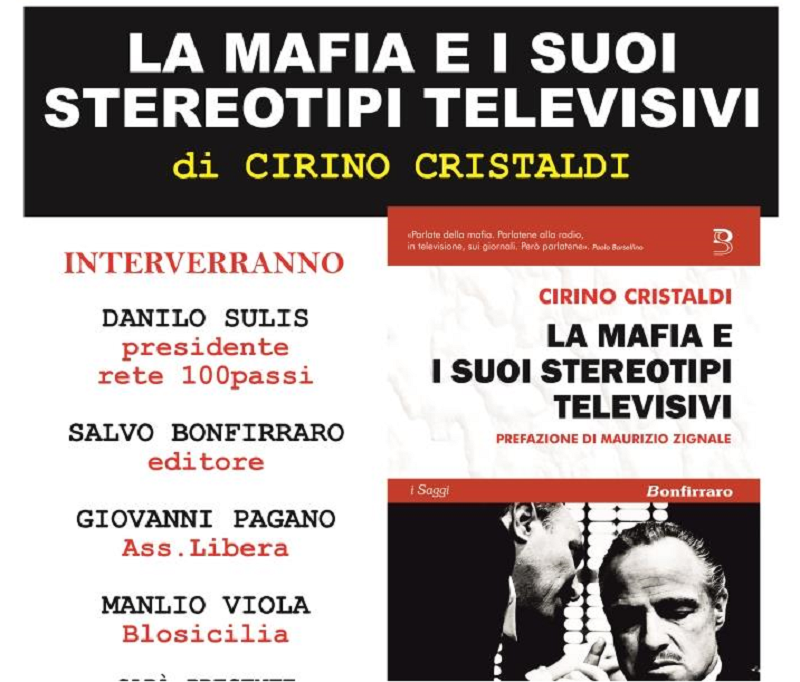 La mafia e i suoi stereotipi televisivi, il libro/denuncia di Cirino Cristaldi