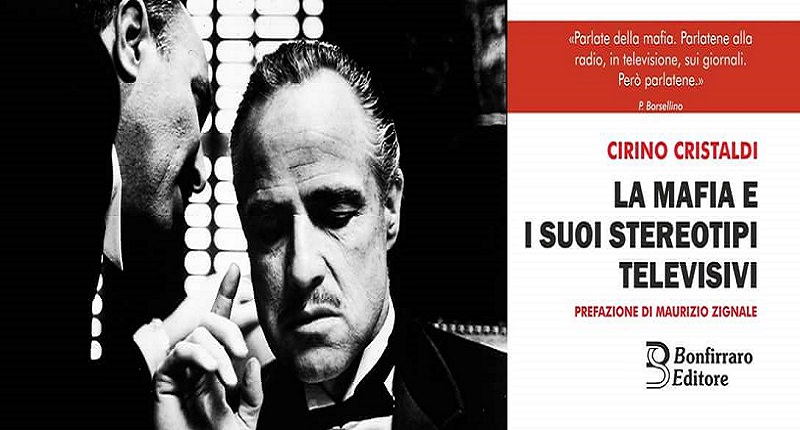 Mafia-Sicilia: la denuncia degli stereotipi televisivi di Cirino Cristaldi Mafia-Sicilia: la denuncia degli stereotipi televisivi di Cirino Cristaldi