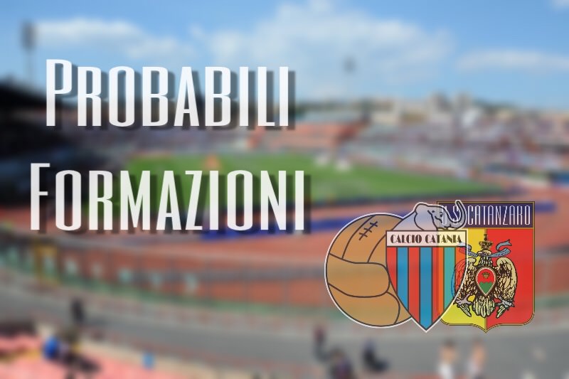 Catania-Catanzaro, le probabili formazioni
