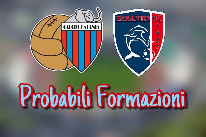 Catania – Taranto, le probabili formazioni