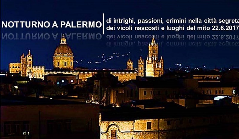 Tour notturno a Palermo, viaggio tra luoghi del mito e vicoli segreti
