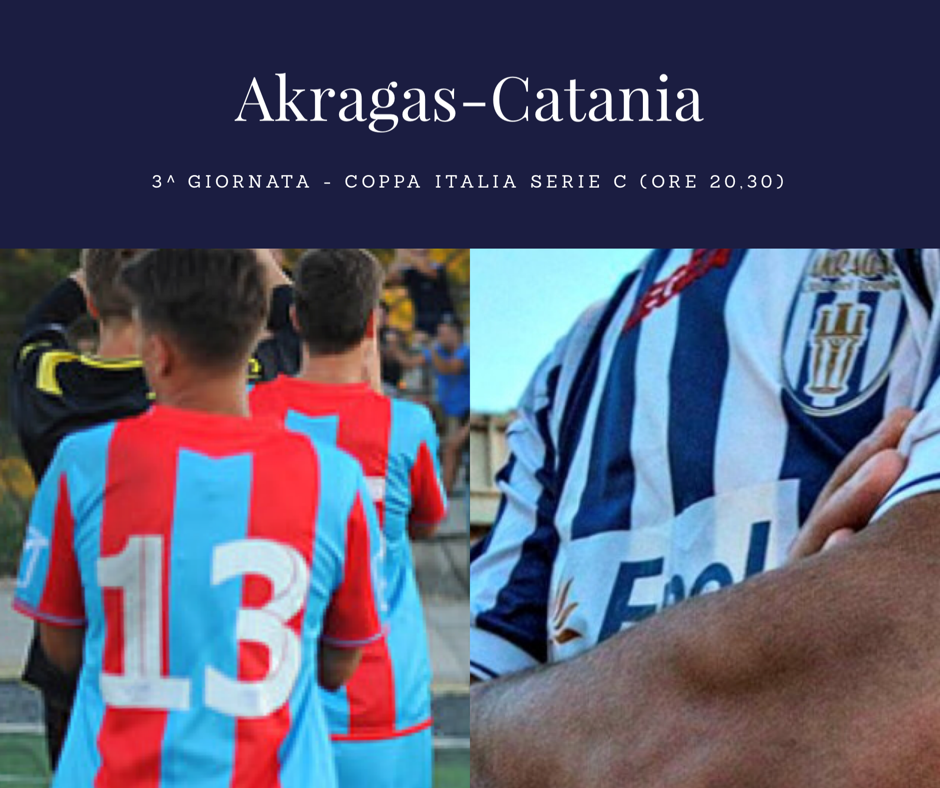 L’Akragas per stupire, il Catania fa turnover: oggi si gioca. PROBABILI FORMAZIONI L’Akragas per stupire, il Catania fa turnover: oggi si gioca. PROBABILI FORMAZIONI