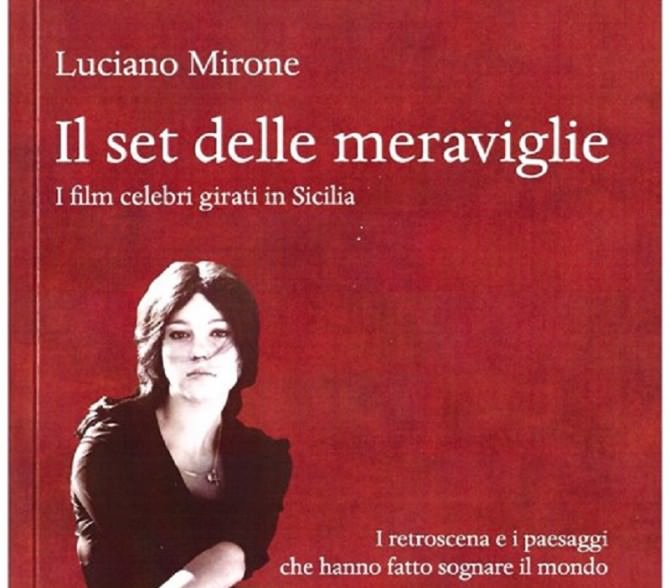 Libri, Luciano Mirone racconta il sogno del cinematografo con i film girati in Sicilia