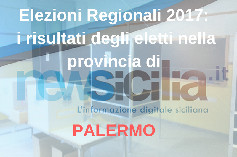 Elezioni Regionali 2017: i risultati degli eletti nella provincia di PALERMO