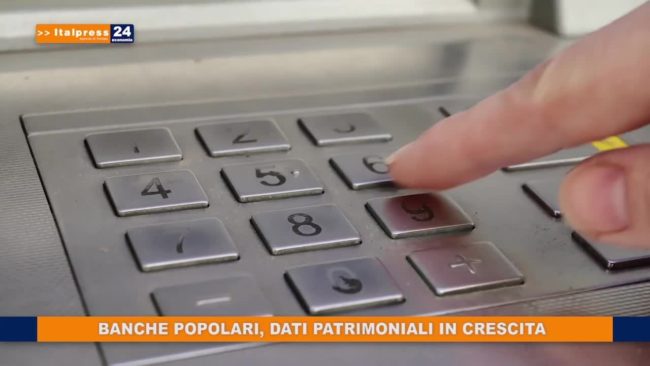 Banche popolari, dati patrimoniali in crescita