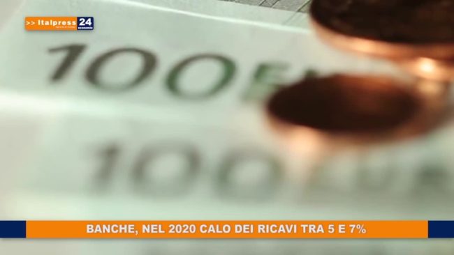 Banche, nel 2020 calo dei ricavi tra 5 e 7%