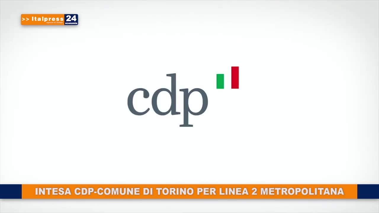 Intesa Cdp-Comune di Torino per linea 2 metropolitana