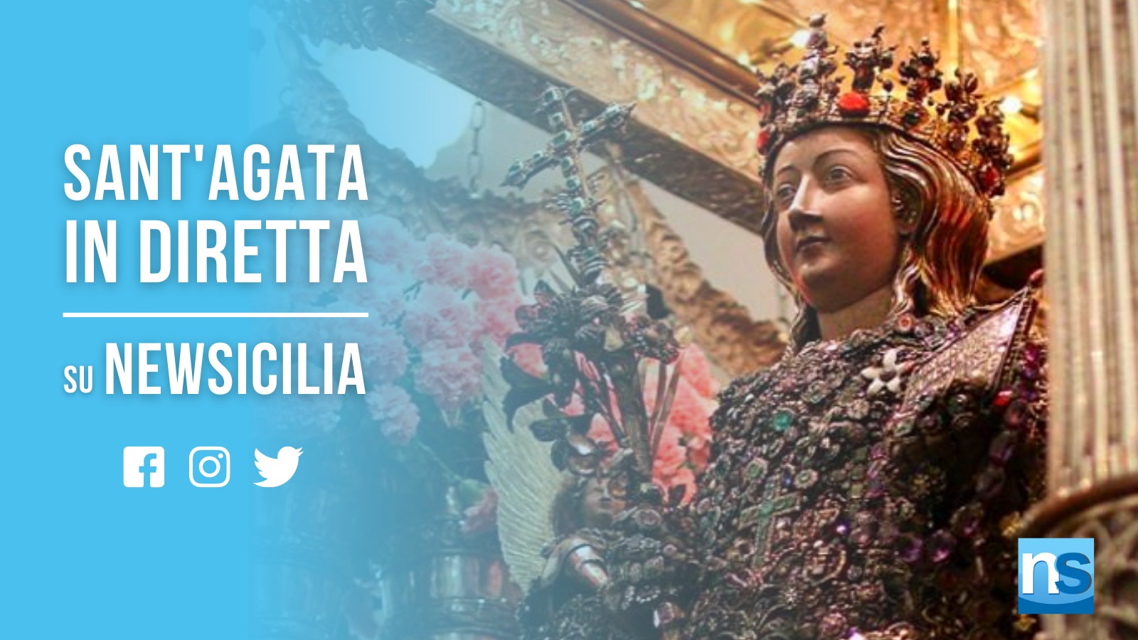 Sant’Agata 2021, la festa per la Patrona di Catania in streaming: i LINK per vedere “a Santuzza”