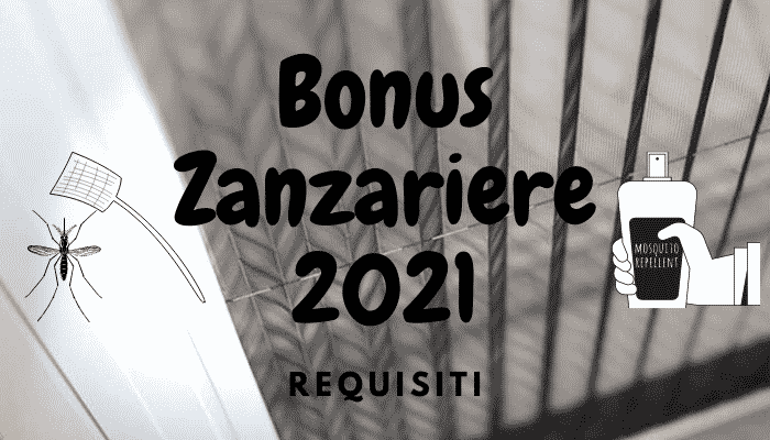 Bonus zanzariere 2021: cos’è e come richiederlo