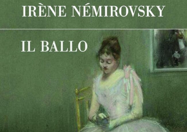 Il ballo di Irène Némirovsky. Quando un libro apre il cuore
