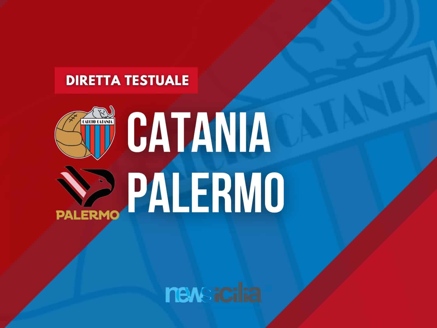 Catania – Palermo  2 – 0: un trionfo al Massimino, peccato per chi non c’era.