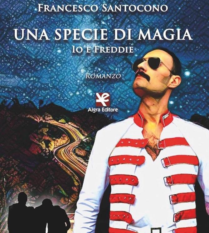 “Una specie di magia io e Freddie”: il nuovo romanzo di Francesco Santocono