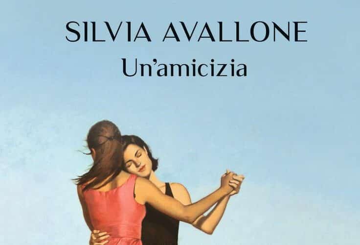 “Un’amicizia” di Silvia Avallone
