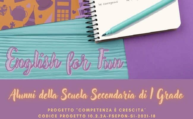 Istituto Comprensivo Statale “San Giorgio”, Progetto PON “COMPETENZA È CRESCITA” codice 10.2.2A-FSEPON-SI-2021-18, modulo “English for fun!”