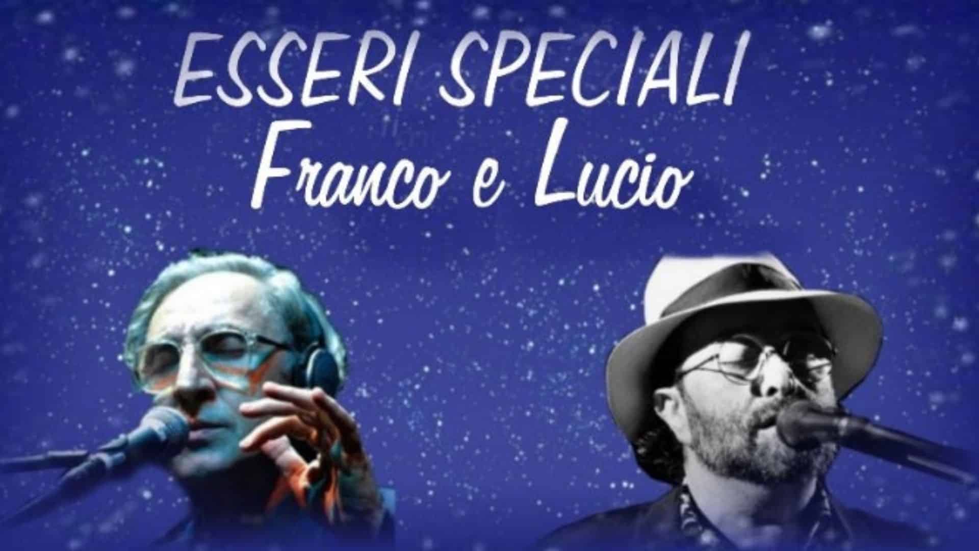 “Esseri speciali. Franco e Lucio”: un omaggio dedicato a due icone della storia della musica