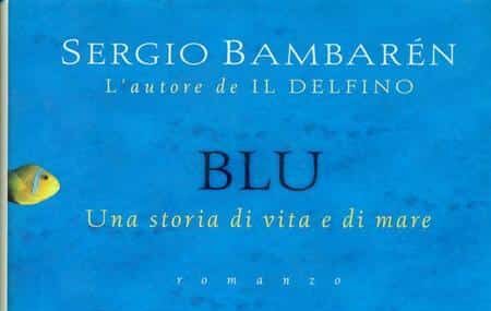 “Blu. Una storia di vita e di mare” di Sergio Bambarén