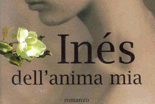 “Inés dell’anima mia” di Isabel Allende
