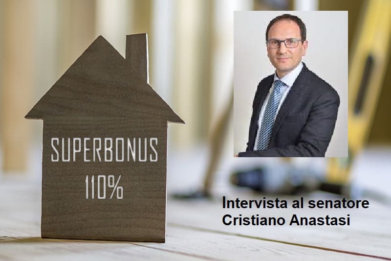 Superbonus 110: incertezze, timori e speranze, risponde il senatore Anastasi