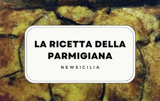 Ricetta della Parmigiana, quando la tradizione catanese incontra il gusto