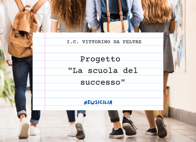All’I.C. “Vittorino da Feltre” il progetto “La scuola del successo”: i 4 moduli