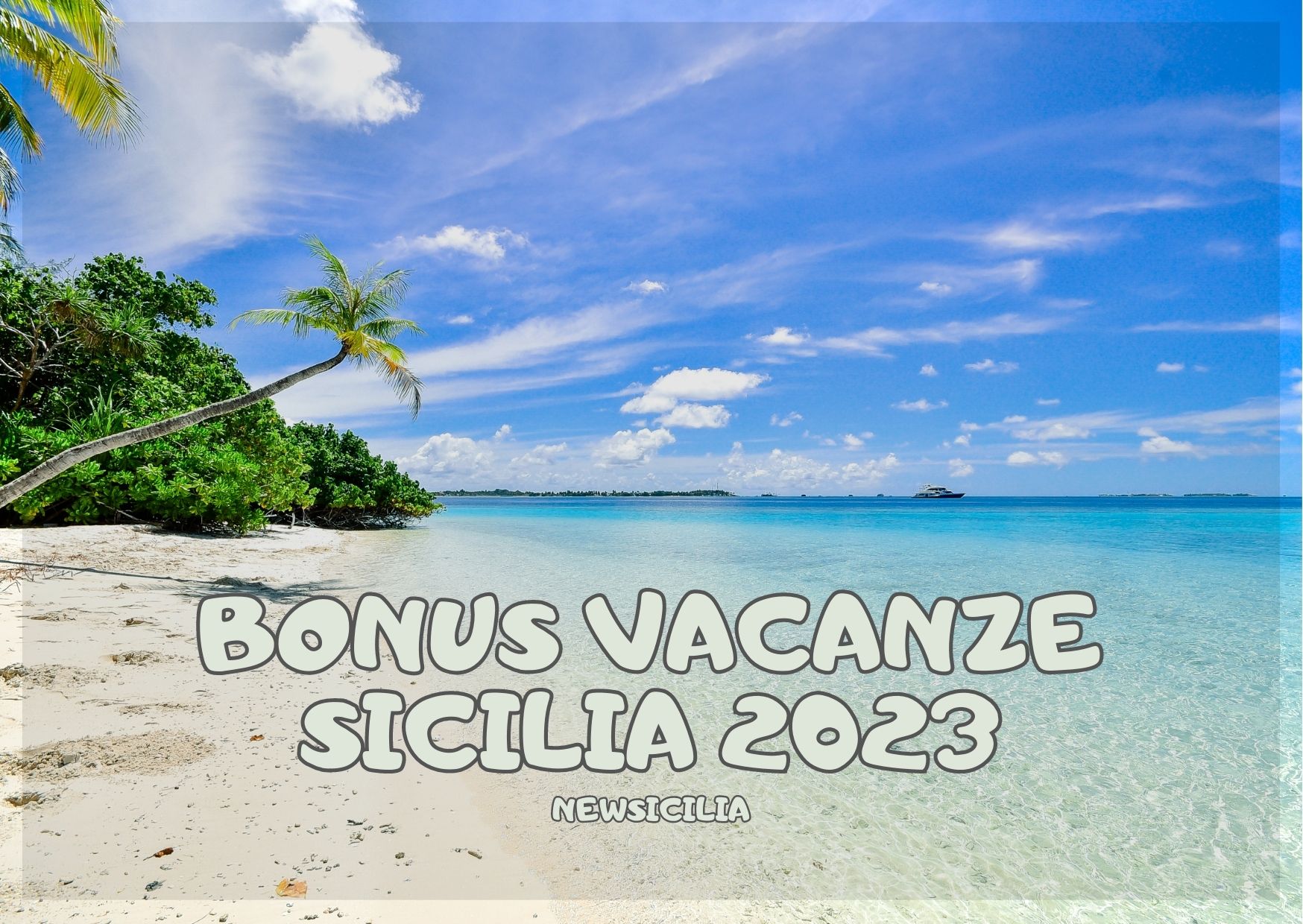 Bonus vacanze Sicilia 2023, sconti e voucher per l’estate: come fare domanda