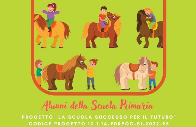 L’I.C. “San Giorgio” e il Progetto PON “LA SCUOLA, SUCCESSO PER IL FUTURO”, cod. 10.1.1A-FDRPOC-SI-2022-95: modulo “Amico cavallo”