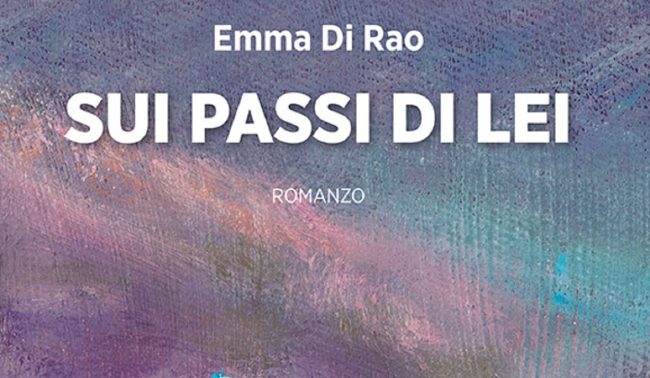 “Sui passi di lei” di Emma Di Rao
