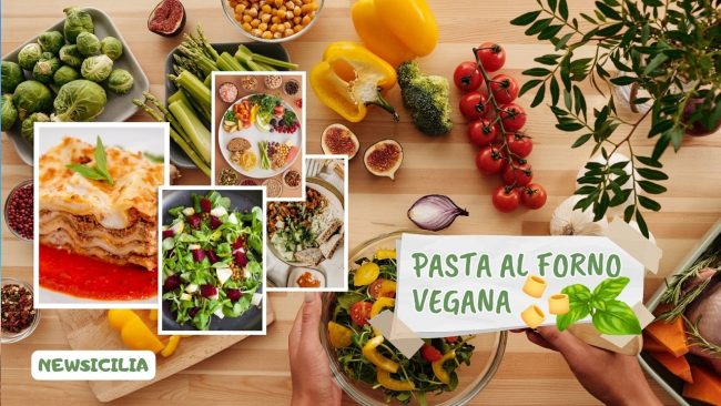 Pasta al forno vegana, come ottenere un piatto semplice e saporito