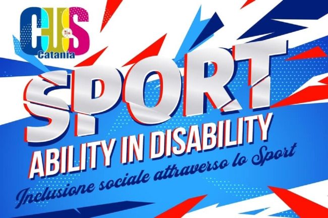 Sesta edizione di “Sport ability in disability”: inclusione sociale patrimonio del Cus Catania