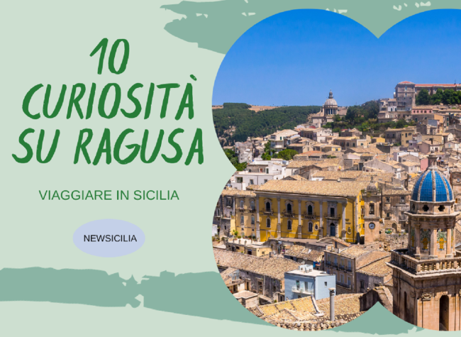 Lo sapevi che? 10 curiosità su Ragusa