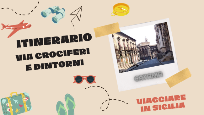 Itinerario di Catania in via Crociferi e dintorni