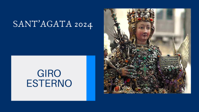 Sant’Agata 2024, oggi il GIRO ESTERNO: programma e orari