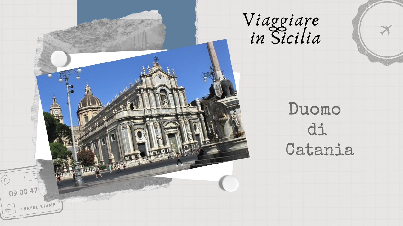 Duomo di Catania, cuore pulsante del capoluogo etneo: storia, tour e curiosità