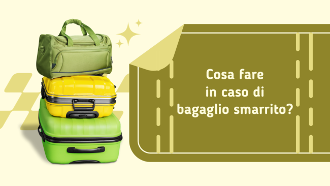 Cosa fare in caso di bagaglio smarrito?