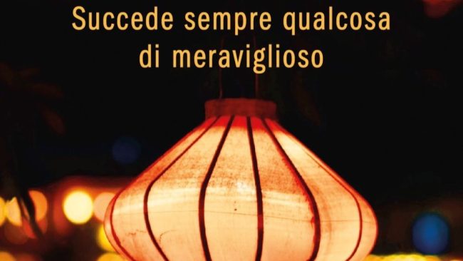 “Succede sempre qualcosa di meraviglioso” di Gianluca Gotto