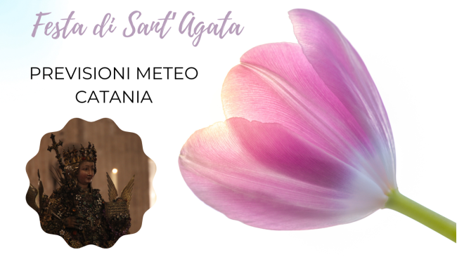 Meteo Catania, che tempo farà per Sant’Agata? Le PREVISIONI per i giorni di festa