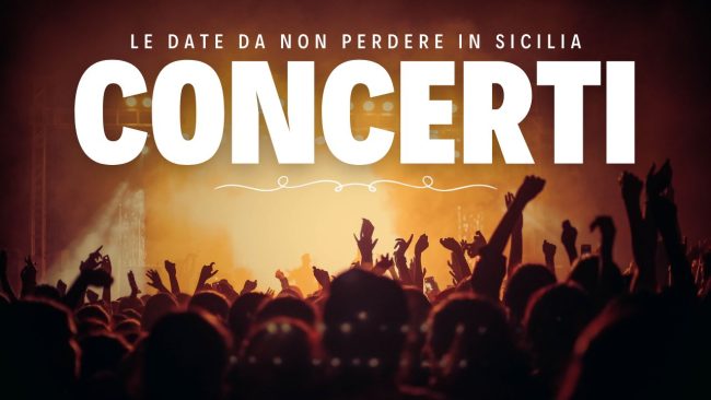 Concerti in Sicilia, tutte le date da non perdere nei prossimi mesi