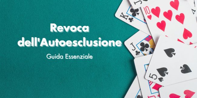 Revoca dell’Autoesclusione: Guida Essenziale