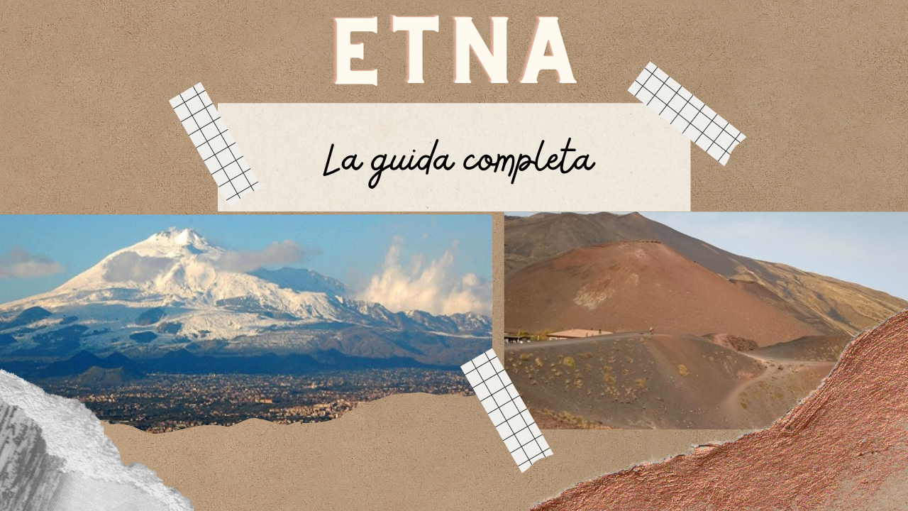 Vulcano Etna, la GUIDA completa
