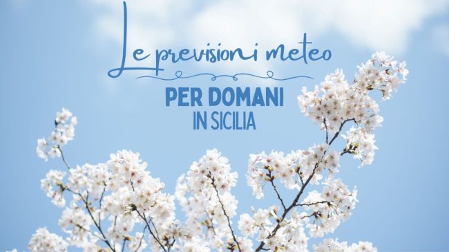 Meteo, il sole “regna sovrano” in Sicilia: le previsioni per domani