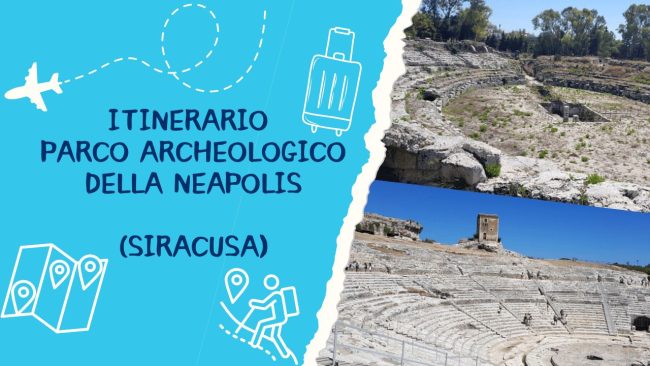 Parco Archeologico della Neapolis di Siracusa, l’ITINERARIO completo