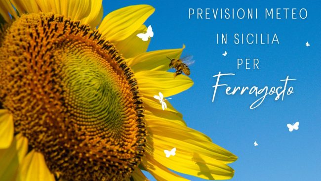 Meteo Ferragosto, in Sicilia sole e caldo: le PREVISIONI