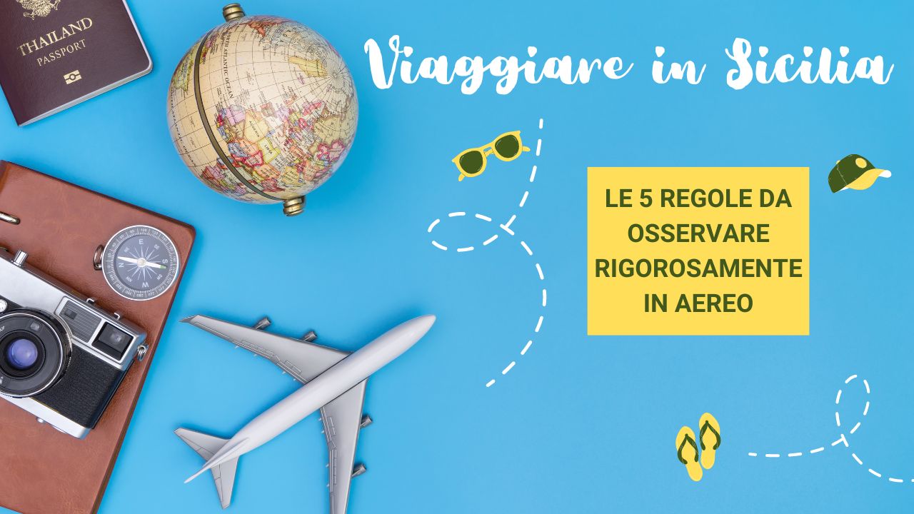 Le 5 regole da osservare rigorosamente in aereo