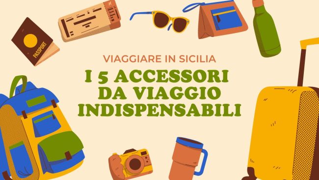I 5 accessori da viaggio fondamentali e indispensabili