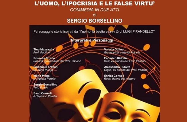 In scena “L’uomo, l’ipocrisia e la false virtù”, commedia in due atti di Sergio Borsellino